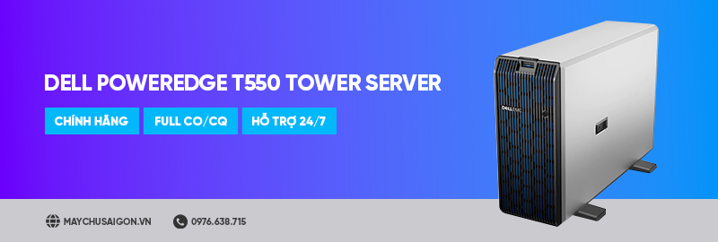 máy chủ dell poweredge t550 tower server banner