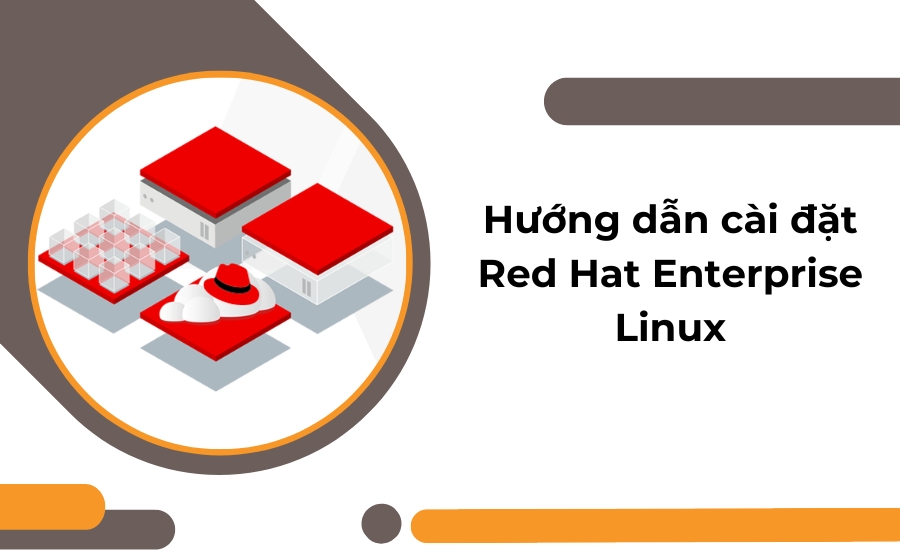 Hướng dẫn cài đặt Red Hat Enterprise Linux