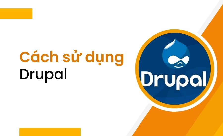 Cách sử dụng Drupal