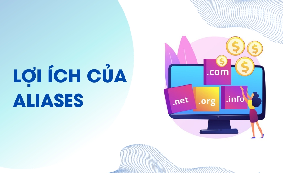 Lợi ích của Aliases