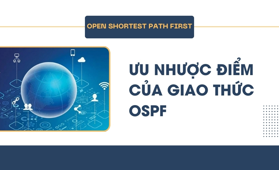 Ưu nhược điểm của giao thức OSPF