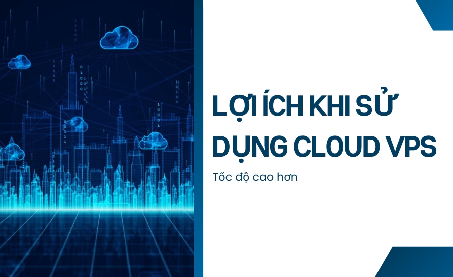 Lợi ích khi sử dụng Cloud VPS 2