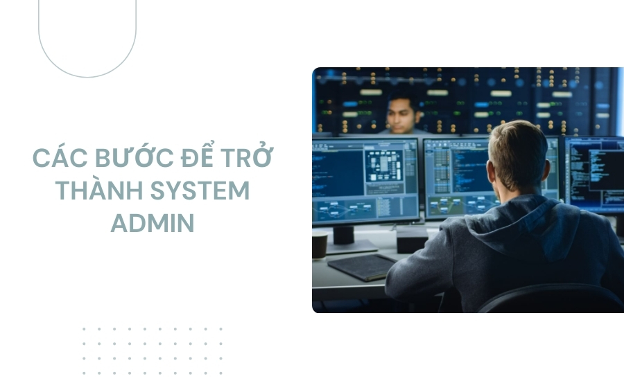 Các bước để trở thành System Admin