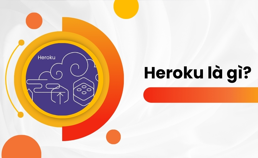 định nghĩa Heroku là gì