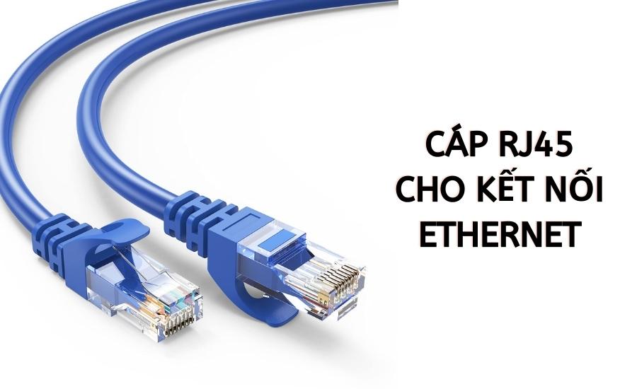 cáp rj45 cho kết nối ethernet