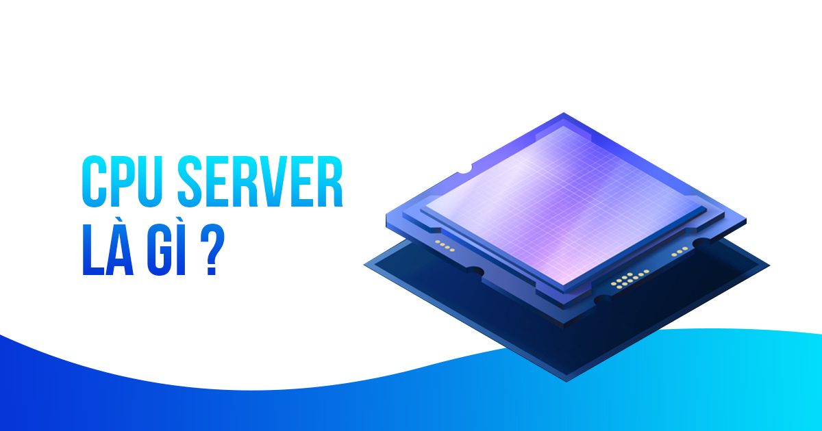 cpu server là gì