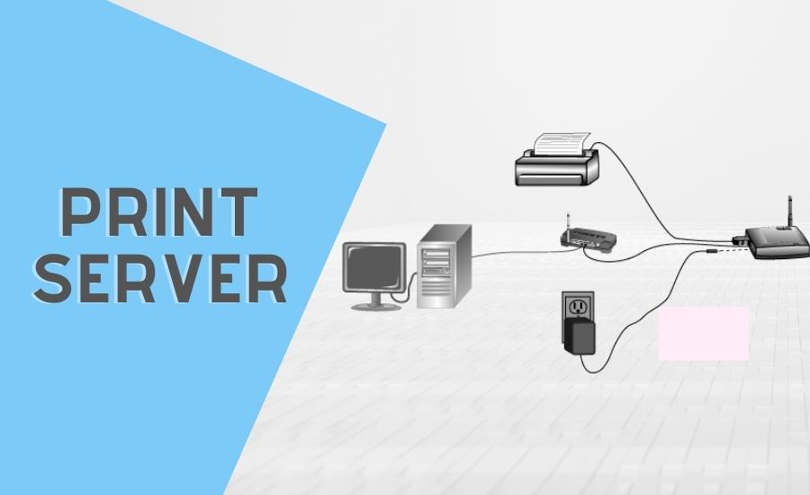 định nghĩa print server là gì