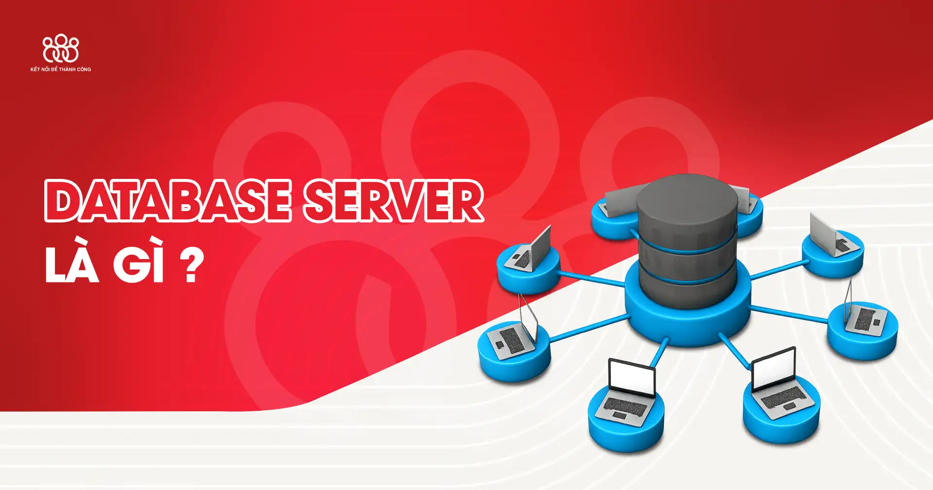máy chủ cơ sở dữ liệu database server là gì