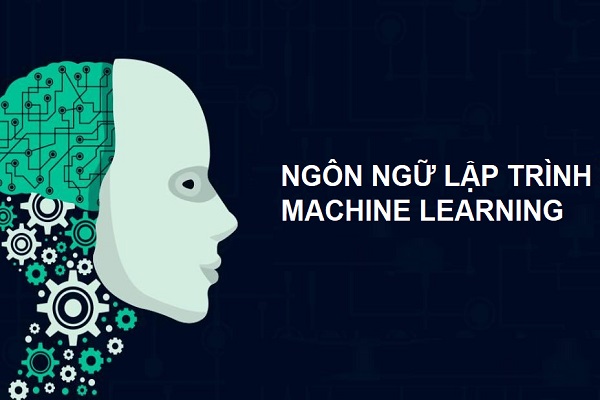 ngôn ngữ lập trình sử dụng trong Machine Learning