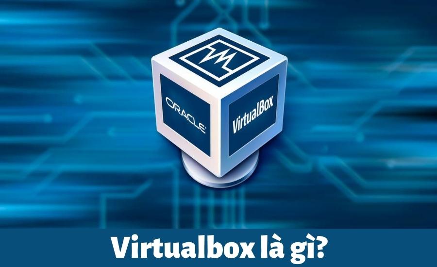 định nghĩa virtualbox là gì