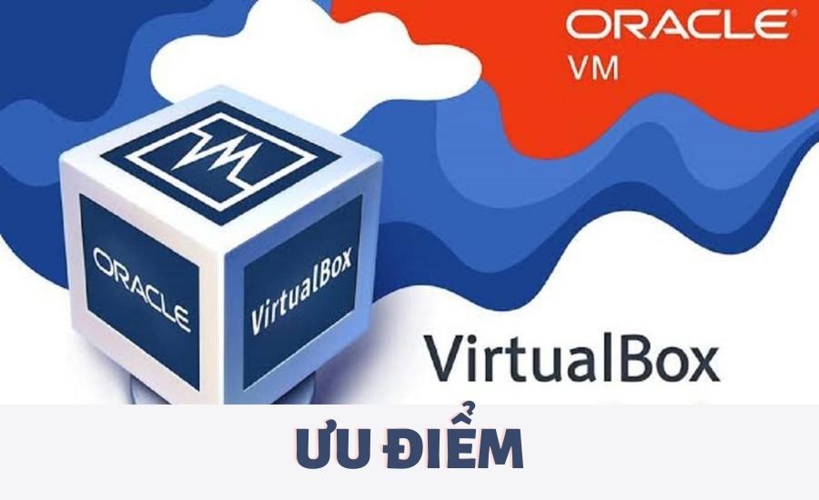 ưu điểm của virtualbox