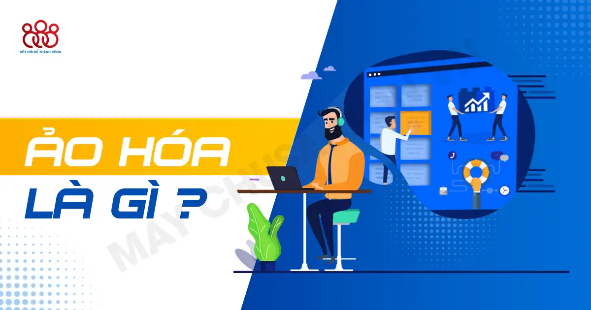 ảo hoá là gì