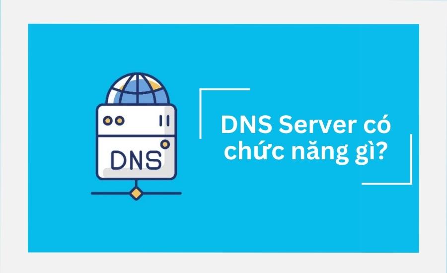 dns server có chức năng gì