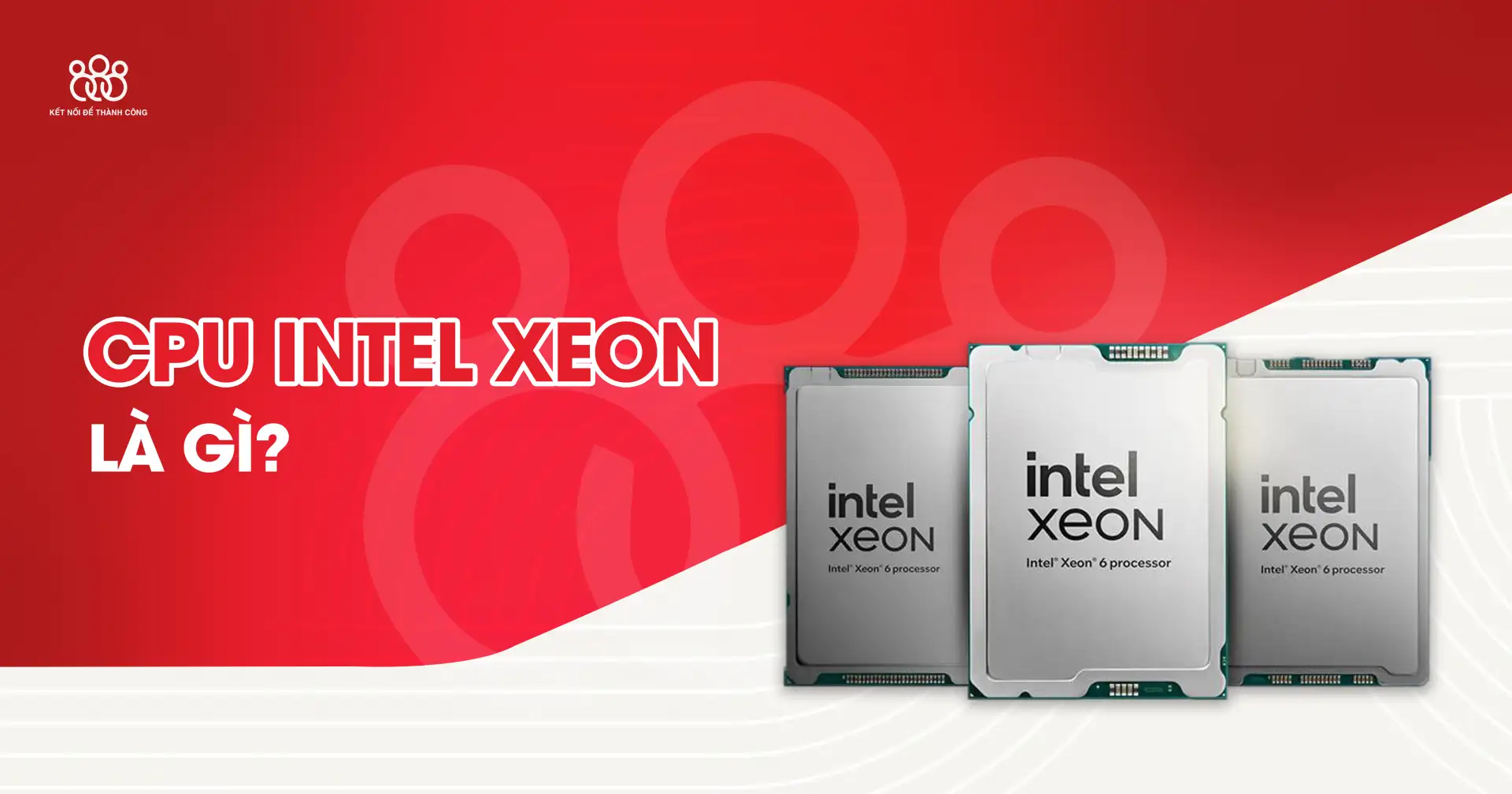 bộ vi xử lý cpu intel xeon là gì