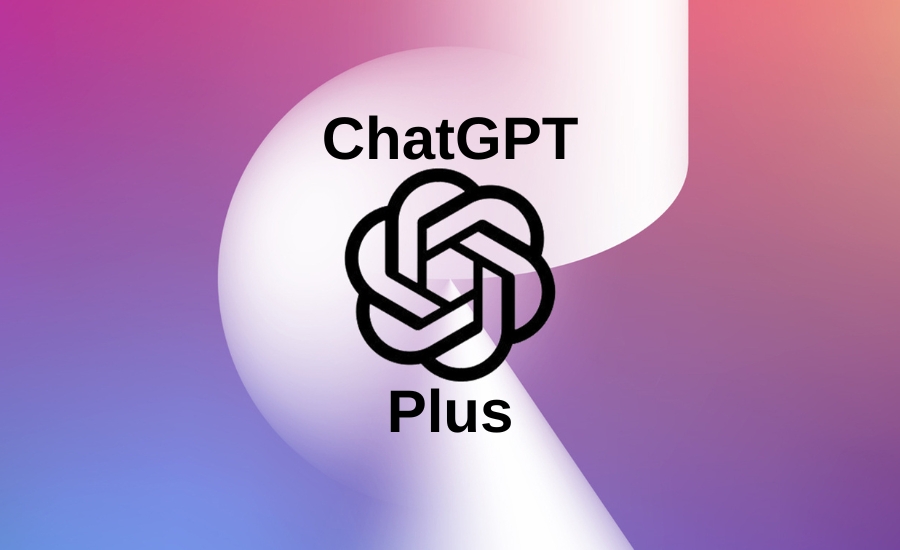 định nghĩa ChatGPT Plus là gì