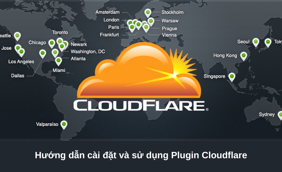 hướng dẫn cài đặt và sử dụng Plugin Cloudflare 