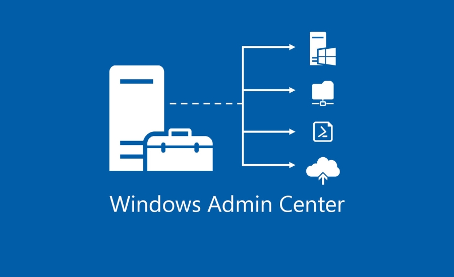 định nghĩa Windows Admin Center là gì