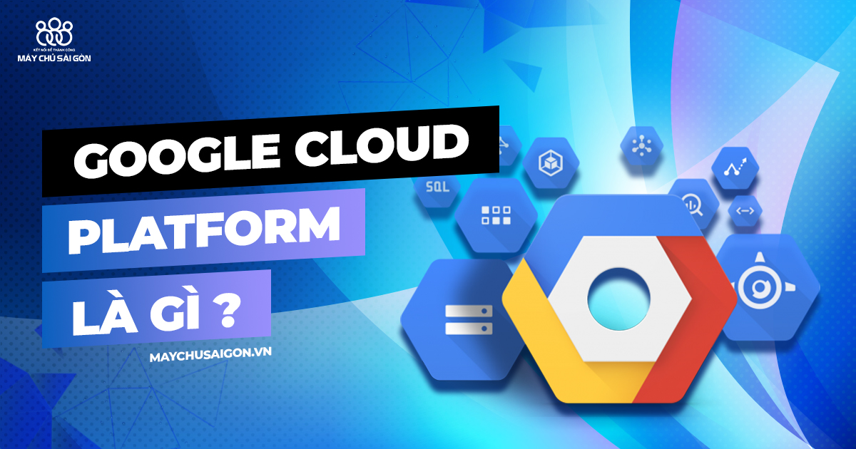 google cloud platform là gì