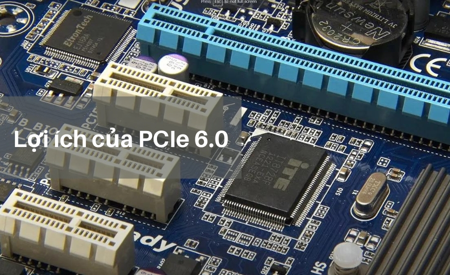 Lợi ích của PCIe 6.0