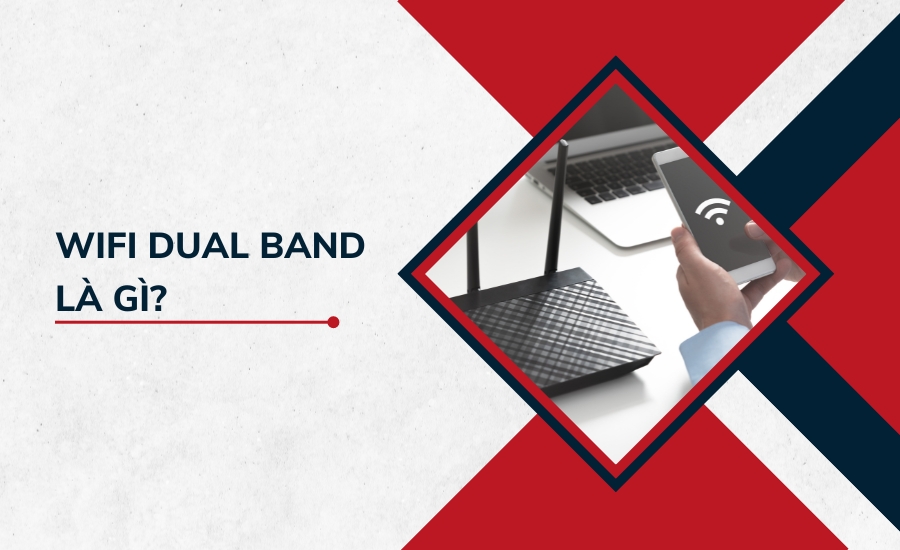 định nghĩa Wifi Dual Band là gì