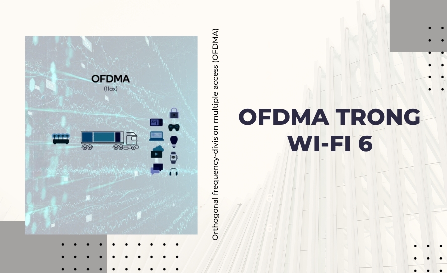 OFDMA trong Wi-Fi 6