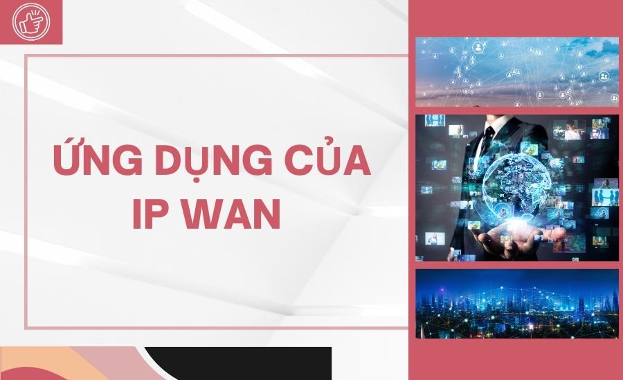 Ứng dụng của IP WAN