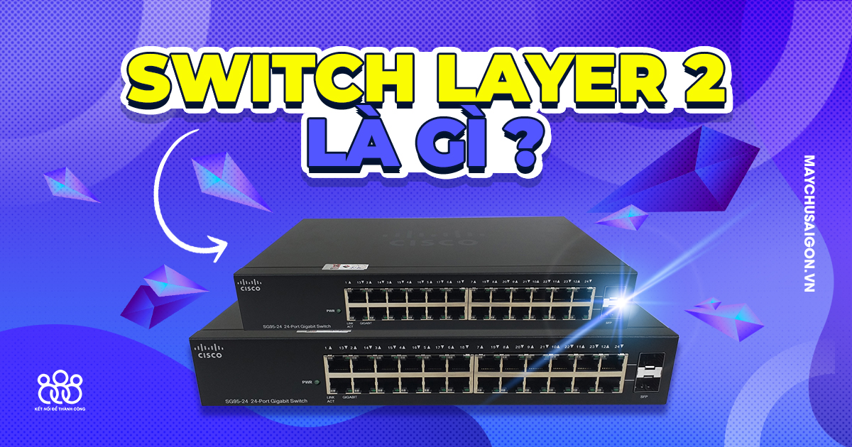 switch layer 2 là gì