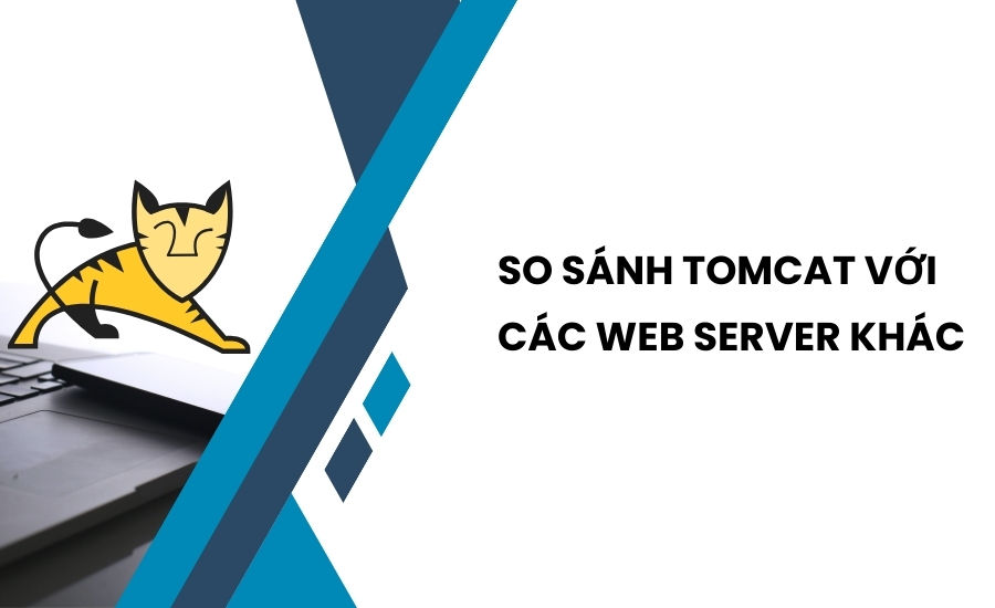 So sánh Tomcat với các Web Server khác