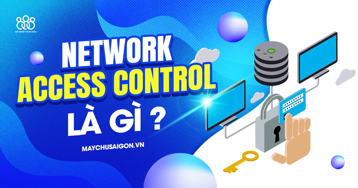 network access control là gì