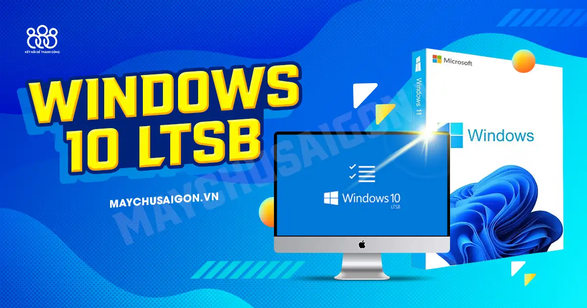 windows 10 ltsb là gì
