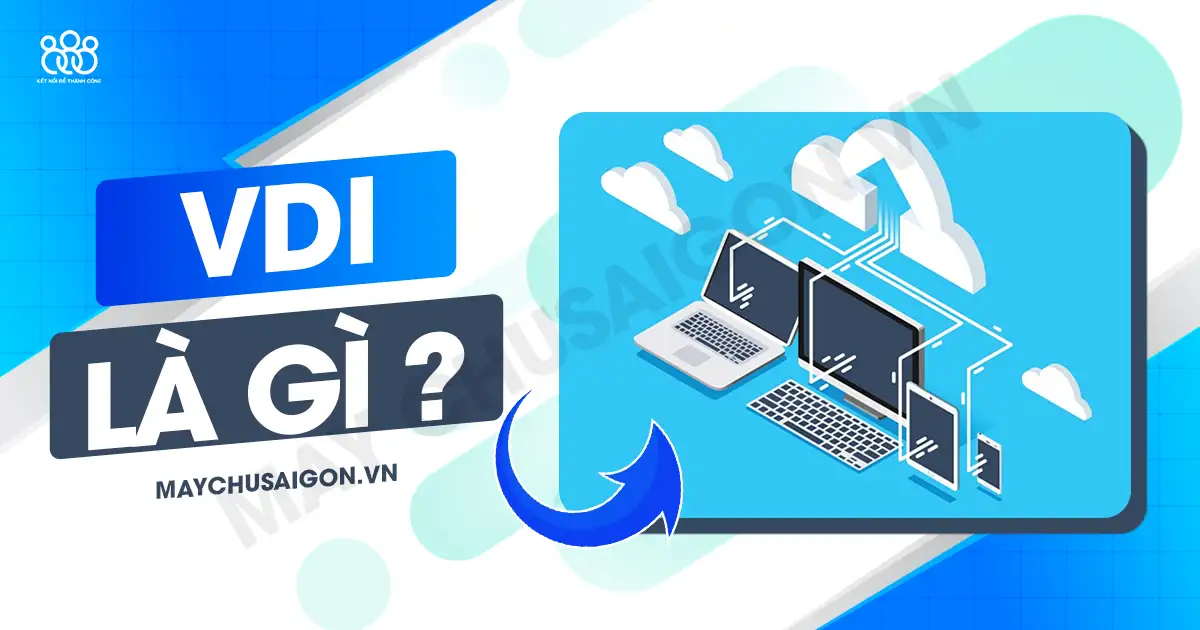 virtual desktop infrastructure vdi là gì