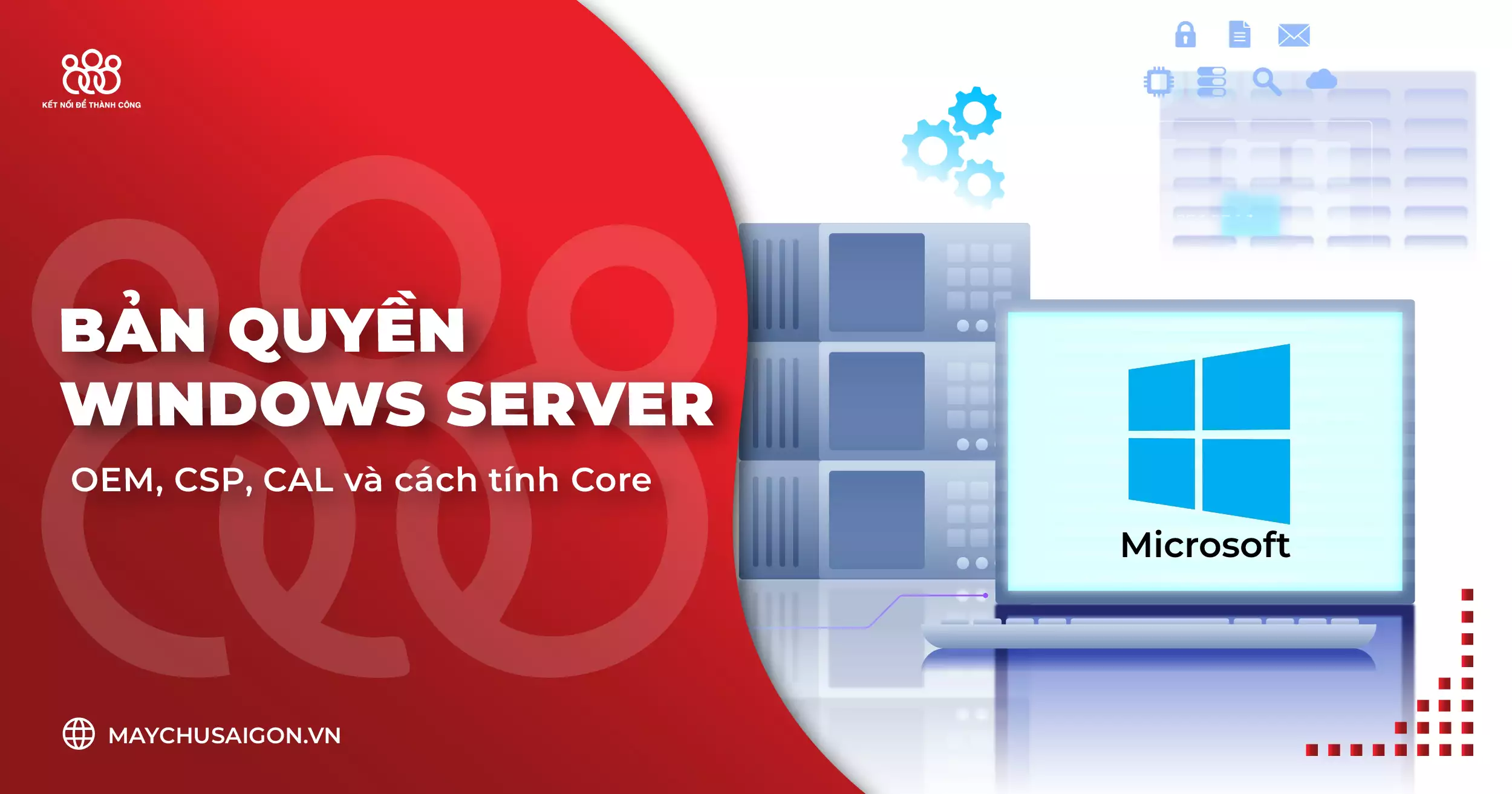 Giấy phép bản quyền Windows Server là gì? Phân biệt OEM, CSP, cách tính core