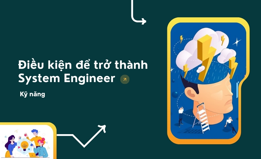 Điều kiện để trở thành System Engineer: kỹ năng 2