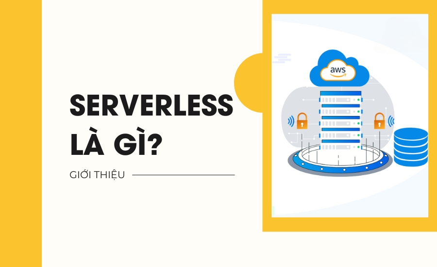 định nghĩa Serverless là gì