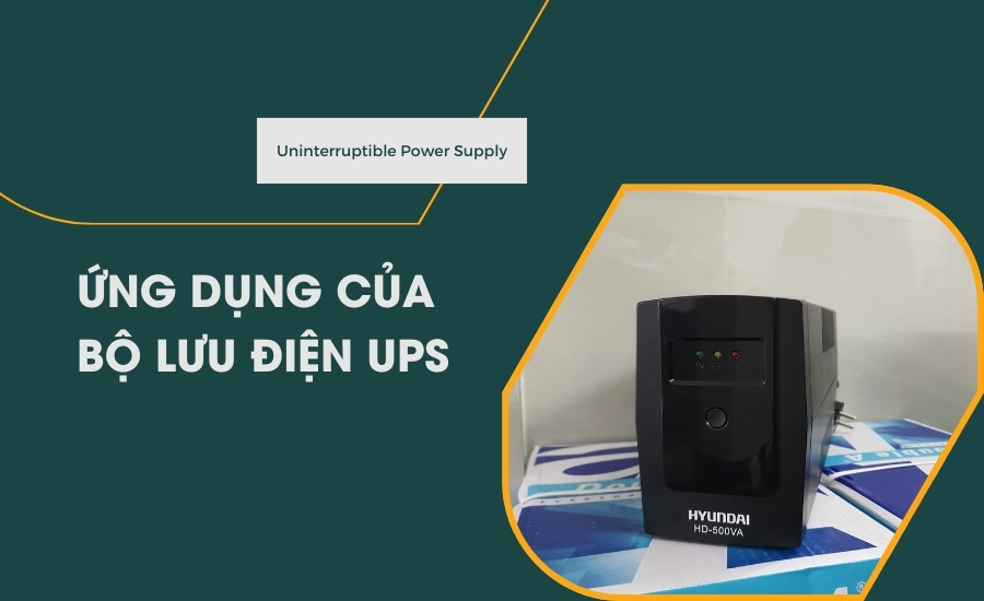 Ứng dụng của bộ lưu điện UPS