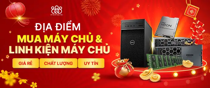 địa điểm mua máy chủ linh kiện máy chủ banner tết 2026