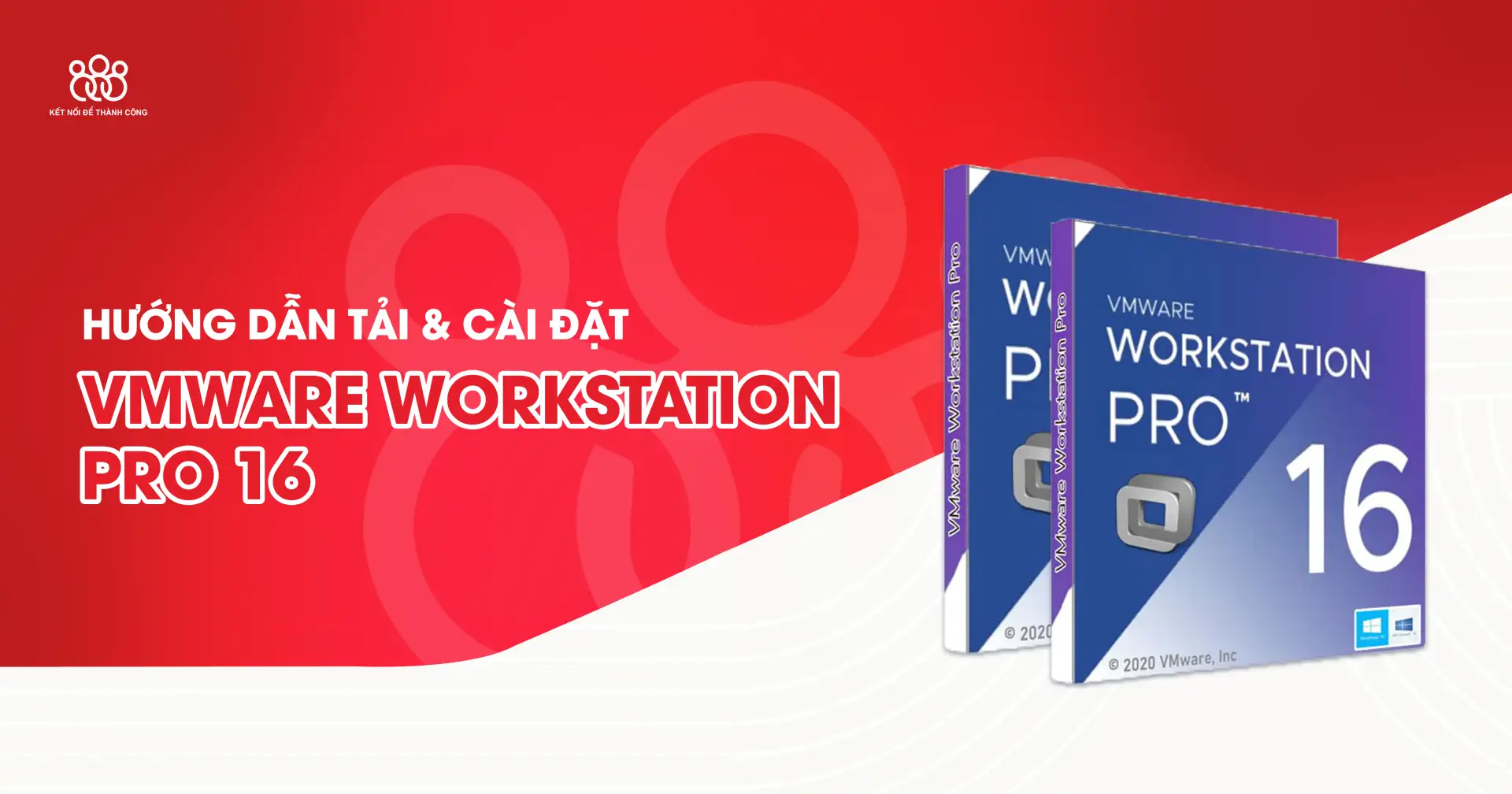 tải vmware workstation 16 pro full hướng dẫn cài đặt chi tiết